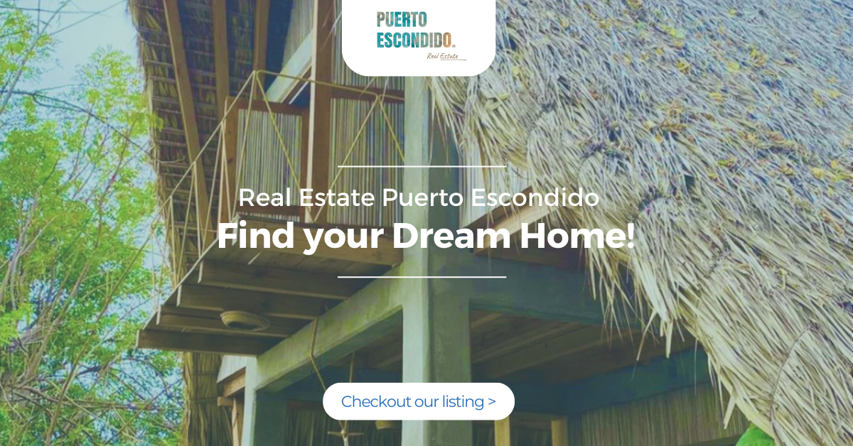 Find your Dream home in Puerto Escondido Oaxaca BIG